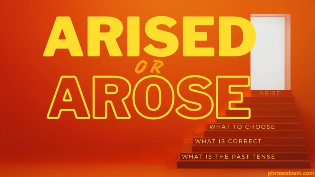 Arised or Arose?