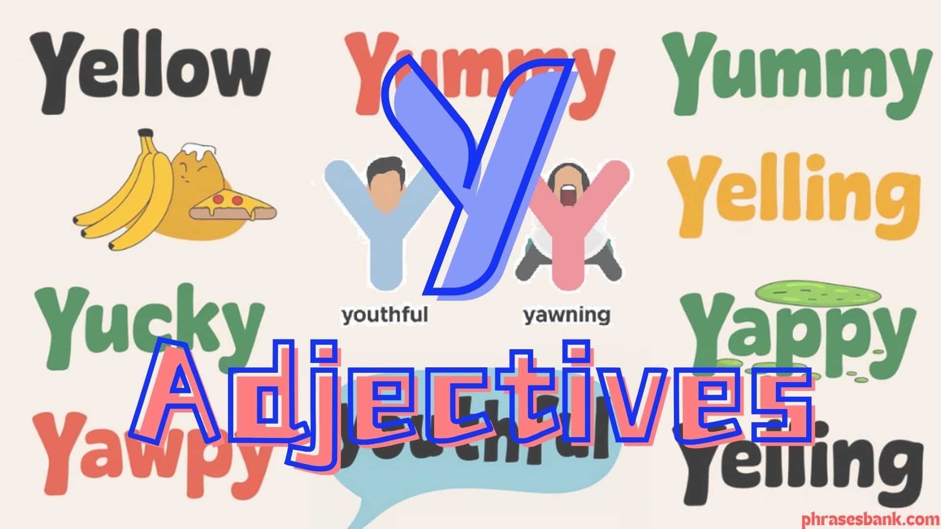 Adjectives for Y